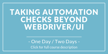 Course image for Taking Automated Checks Beyond WebDriver/UI